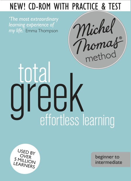 Total Greek Foundation Course: Learn Greek with the Michel Thomas Method