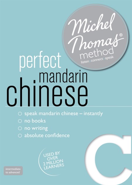 Perfect Mandarin Chinese Course: Learn Mandarin Chinese with the Michel Thomas Method