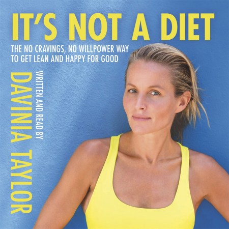 It’s Not A Diet