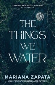 The Things We Water