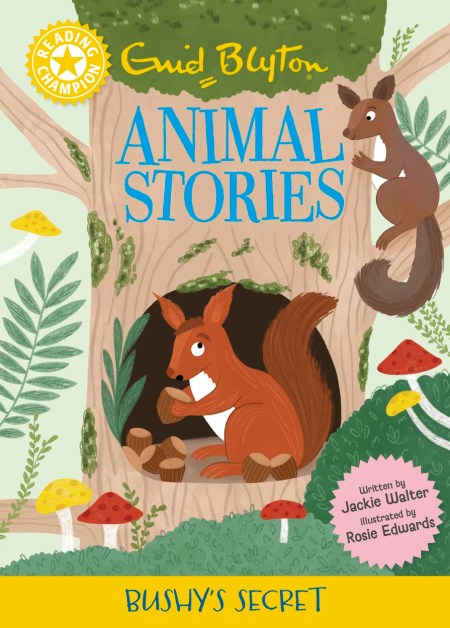 Reading Champion: Enid Blyton Animal Stories: Bushy’s Secret