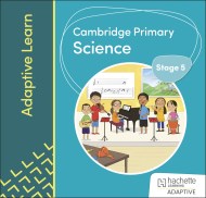 Cambridge Primary Science Stage 5 Adaptive Learn
