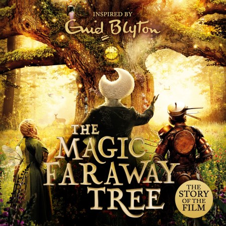 The Magic Faraway Tree: The Magic Faraway Tree FILM NOVELISATION