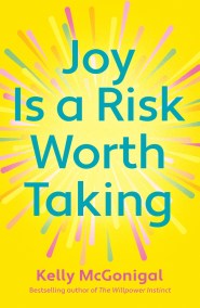 Joy Is a Risk Worth Taking