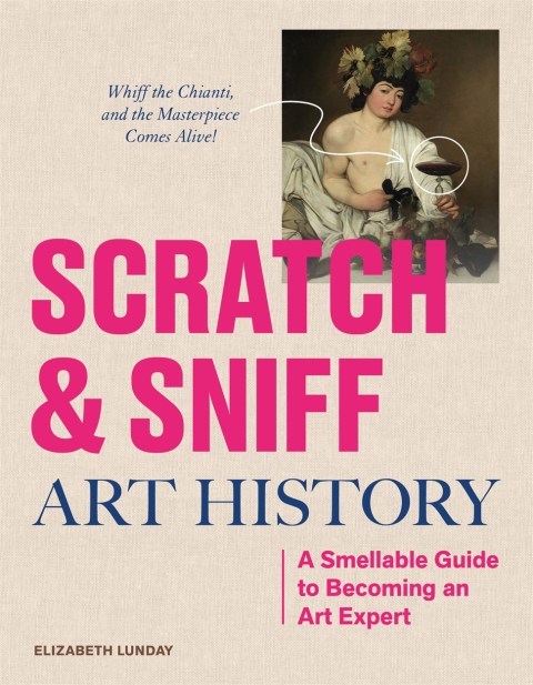 Scratch and Sniff Art History