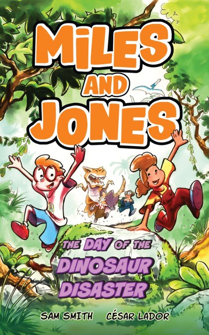 Miles and Jones: The Day of the Dinosaur Disaster