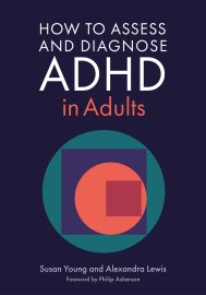How to Assess and Diagnose ADHD in Adults