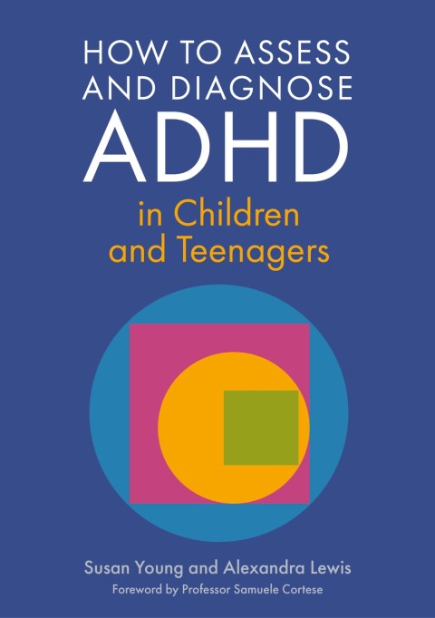 How to Assess and Diagnose ADHD in Children and Teenagers