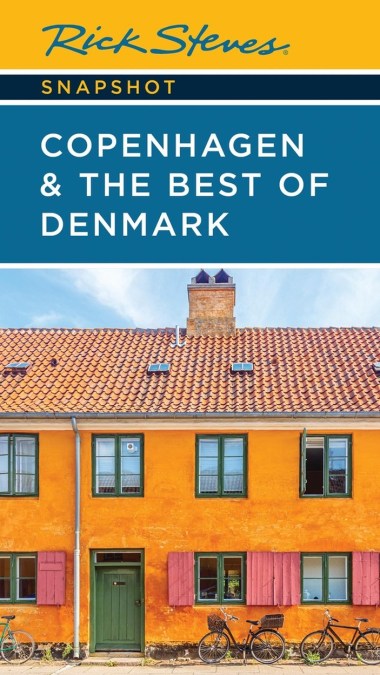 Rick Steves Snapshot Copenhagen & the Best of Denmark (Seventh Edition)