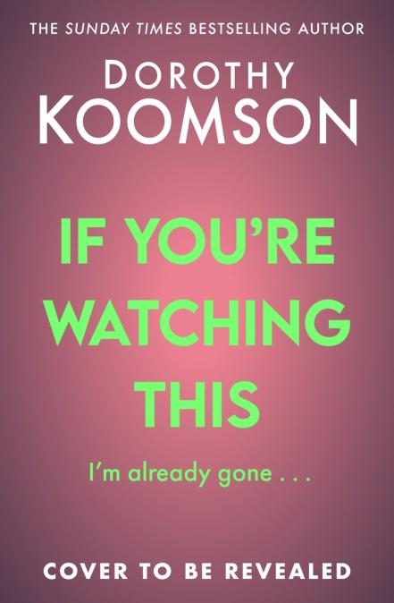 If You’re Watching This